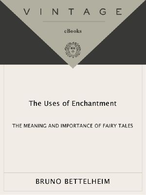 [The Uses of Enchantment 01] • The Meaning and Importance of Fairy Tales